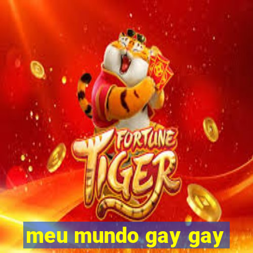 meu mundo gay gay